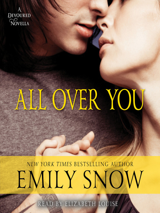 Title details for All Over You by Emily Snow - Wait list